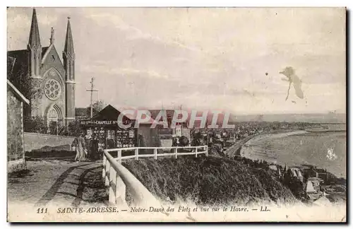 Cartes postales Sainte Adresse Notre Dame des Flots et Vue Sur le Havre