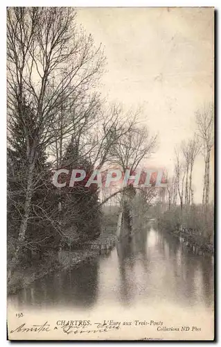 Cartes postales Chartres L&#39Eure aux Trois Ponts