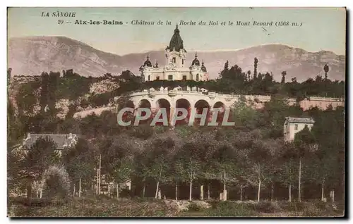 Ansichtskarte AK La Savoie Aix les Bains Chateau de la Roche du Roi et le Mont Revard