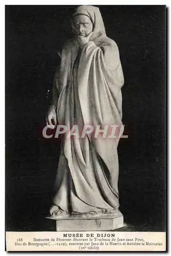 Cartes postales Musee De Dijon Statuette De Pleurant Decorant Le Tombeau De Jean Sans Peur