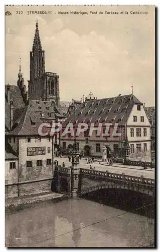 Ansichtskarte AK Strasbourg Musee historique Pont du Corbeau et la Cathedrale