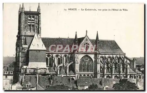 Cartes postales Meaux La Cathedrale Vue Prise De l&#39Hotel De Ville