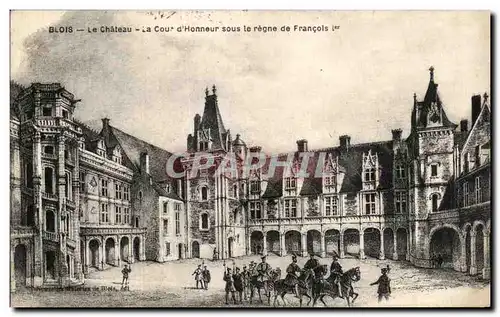 Ansichtskarte AK Blois Le chateau La Cour d&#39Honneur Sous Le Regne De Francois 1er