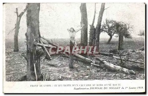 Ansichtskarte AK Front de L&#39Oise ce qui Reste dun Calvaire au Bord D&#39une Route Militaria Christ