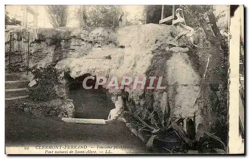 Cartes postales Clermont Ferrand Fontaine Petrifiante Pont Naturel de Sainte Alyre