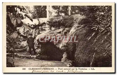 Ansichtskarte AK Clermont Ferrand Pont Naturel Sur La Tiretaine