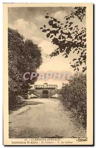 Cartes postales Clermont Ferrand Institution St Alyre Le Calvaire La Colline