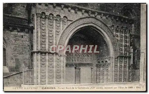 Cartes postales Le Lot Illustre Cahors Portail Nord de la Cathedrale Restaure par L&#39Etat de