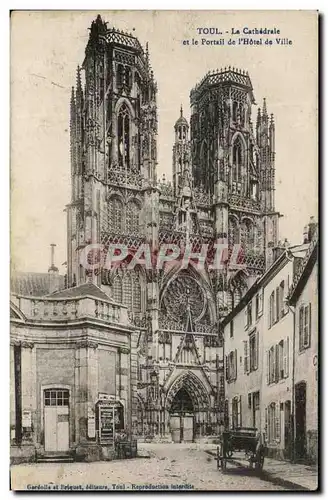 Cartes postales Toul La Cathedrale Et Le Portail De l&#39Hotel De Ville