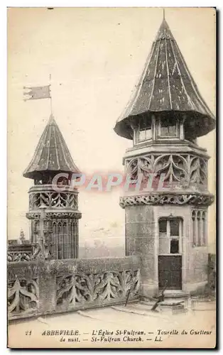 Cartes postales Abbeville L&#39Eglise St Vultran Tourelle du Guetteur de nuit