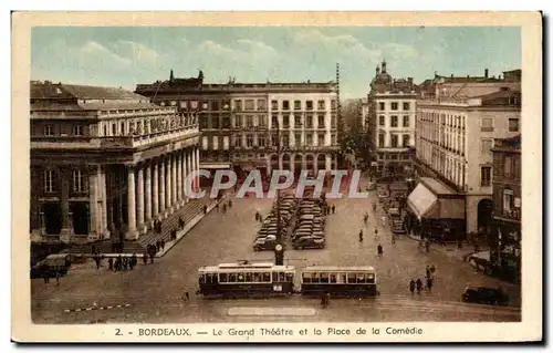 Ansichtskarte AK Bordeaux Le Grand Theatre et la Place de la Comedie