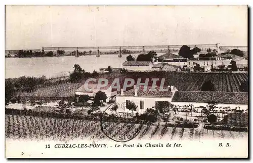 Cartes postales Cubzac Les Ponts Le Pont Du chemin De Fer