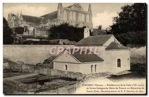 Cartes postales Poitiers Reedification De La Cella De Sainte Radegonde Reine De France