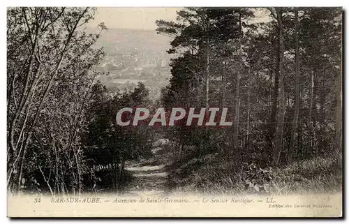 Cartes postales Bar Sur Aube Ascension De Sainte Germaine Le Sentier Rustique