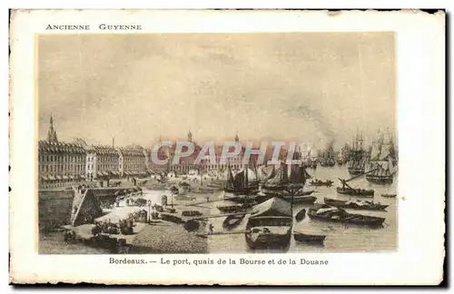 Cartes postales Ancienne Guyenne Le port quais de la Bourse et de la Douane Bateaux