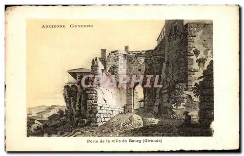 Cartes postales Ancienne Guyenne Porte de la ville de Bourg