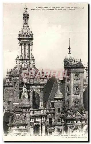 Cartes postales Chambord Le Chateau Le Grande Lanterne