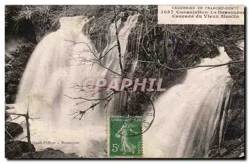 Cartes postales Excursion En Franche Comte Consolation Le Dessoubre Cascade du Vieux Moulin