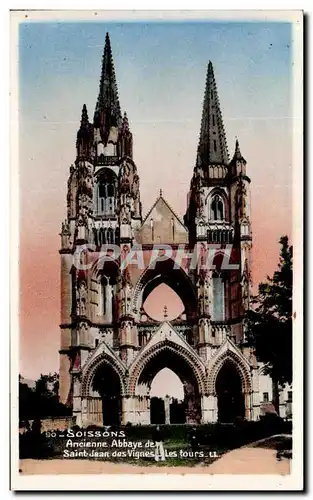 Cartes postales Soissons Ancienne Abbaye de Saint Jean des Vignes Les Tours