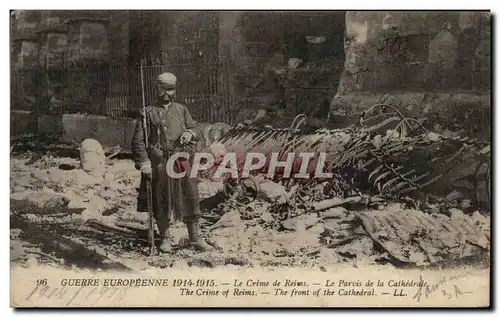 Cartes postales Guerre Europeenne Le Crime Le Crime de Reims Le parvis de la cathedrale Militaria