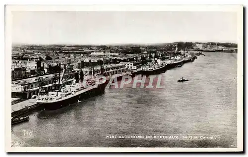 Cartes postales Port Autonome de Bordeaux le Quai Carnot Bateaux