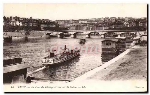 Cartes postales Lyon Le Pont Du change Et Vue Sur La Saone Bateau