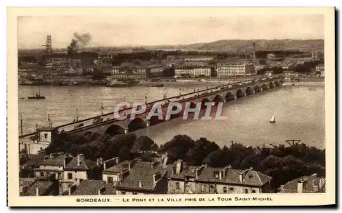 Cartes postales Bordeaux Le Pont Et La Ville Pris De La Tour Saint Michel