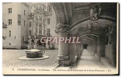 Ansichtskarte AK Pierrefonds Le Chateau Vue interieure de la Colonnade de la Cour d&#39honneur