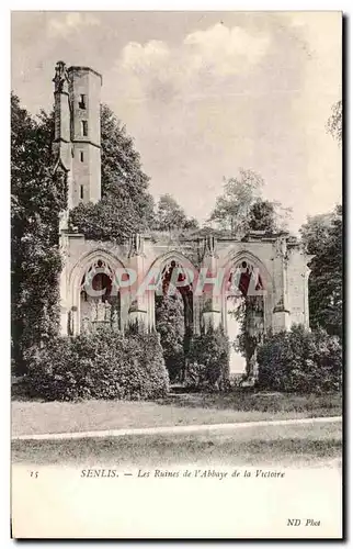 Cartes postales Senlis les Ruines de l&#39Abbaye de la Victoire