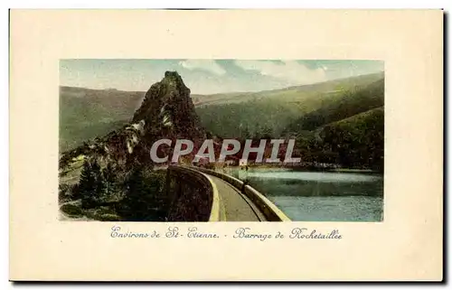 Cartes postales Environs St Etienne Barrage de Rochetaille