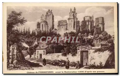 Cartes postales Chateau de Pierrefonds Avant le Restauration (1830) d&#39Apres Une Gravure