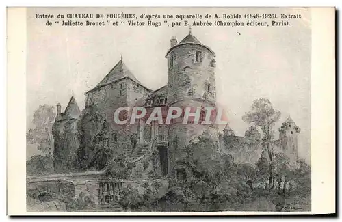 Cartes postales Entree du Chateau de Fougeres d&#39apres une aquarelle de Robida Juliette Drouet Victor Hugo