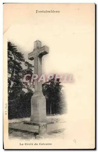 Ansichtskarte AK Fontainebleau La Croix du Calvaire