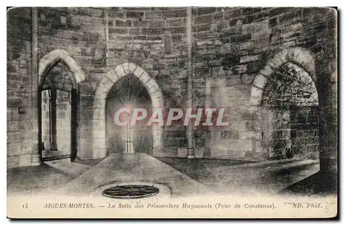 Ansichtskarte AK Aigues Mortes La Salle des Prisonniers Huguenots Tour de Constance