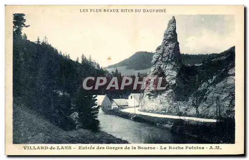 Cartes postales Les plus Beaux Sites de Dauphine Villard de Lans Entree des Gorgen de la Bourne La Roche Pointue