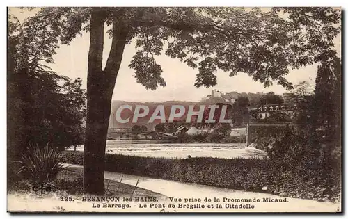 Cartes postales Besancon Les Bains Vue prise de la Promenade Micaud Le Barrage Le Pont de Bregille et la Citadel