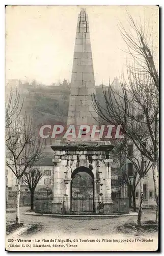 Ansichtskarte AK Vienne Le Plan de l&#39Aiguille dit Tombeau de Pilate