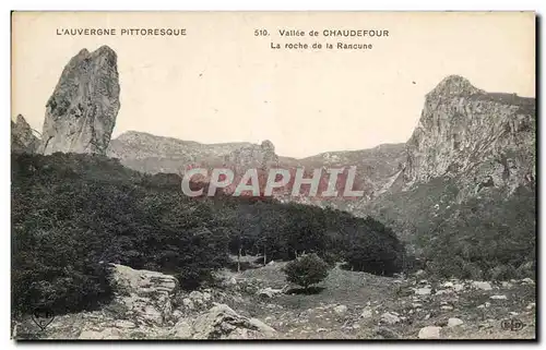Ansichtskarte AK L&#39Auvergne Pittoresque Vallee de Chaudefour La roche de la Rancune