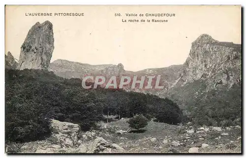 Cartes postales L&#39Auvergne Pittoresque Vallee de Chaudefour La roche de la Rancune