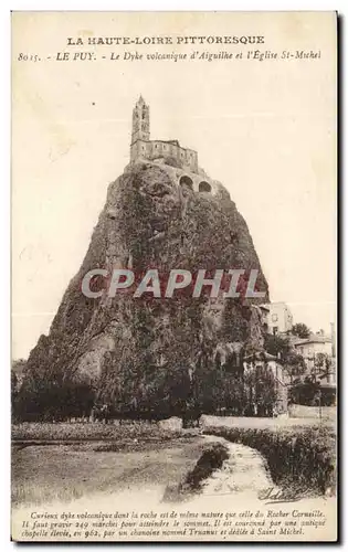 Ansichtskarte AK La Haute Loire Pittoresque Le Puy Le Dyke Volcanique d&#39Aiguilhe Et l&#39Eglise St Michel