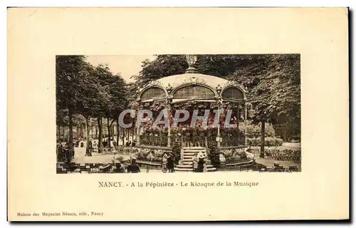 Cartes postales Nancy A La Pepiniere Le Kiosque De La Musique