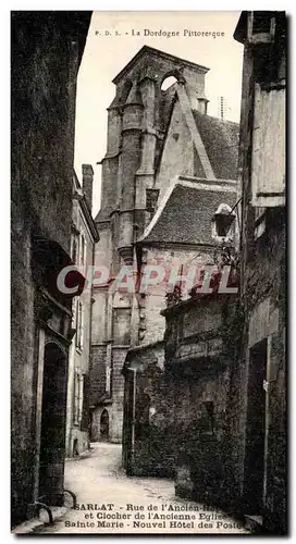 Cartes postales Sarlat Rue De l&#39Ancien Et Clocher De l&#39Ancienne Eglise Sainte Marie Nouvel Hotel Des Poste