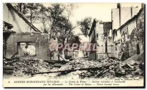 Ansichtskarte AK Guerre Europeenne Le Crime De Reims Maison Incendice Et bombardee par les allemands Militaria