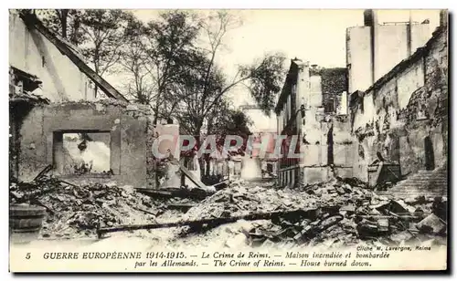 Cartes postales Guerre Europeenne Le Crime De Reims Maison Incendice Et bombardee par les allemands Militaria