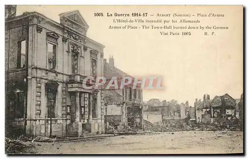 Ansichtskarte AK La Guerre Albert Place d&#39Armes L&#39Hotel De Ville Incendie Par Les allemands Militaria