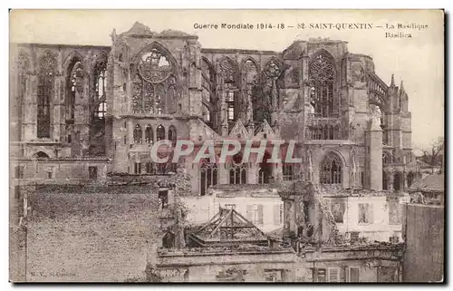 Ansichtskarte AK Guerre Mondiale Saint Quentin La Basilique Militaria