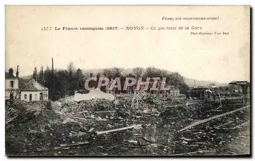 Cartes postales La France reconquise Noyon Ce qur reste de la Gare Militaria