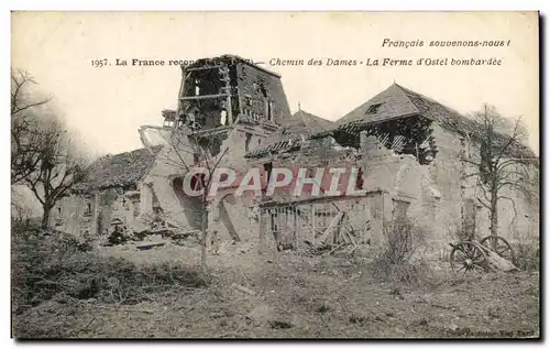 Cartes postales La France recondiae Chemin des Dames La Ferme d'Ostel Bombardee Militaria