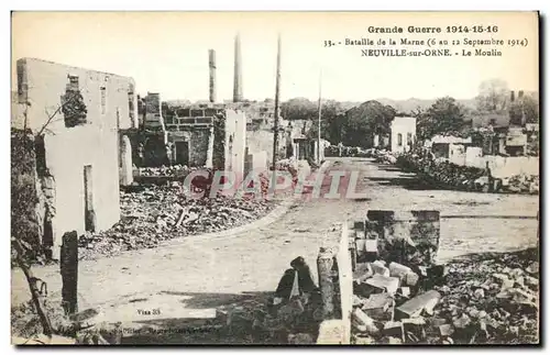 Cartes postales Grande Guerre Bataille de la Marne Neuville Sur Orne Le moulin