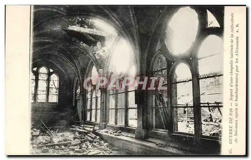 Ansichtskarte AK Guerre De 1914 Aspect D&#39Une Chapelle Laterale De La Cathedrale De Soissons Apres le bombardem